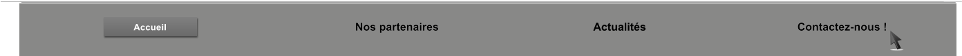 Accueil Contactez-nous ! Nos partenaires Contactez-nous ! Nos partenaires Actualit�s